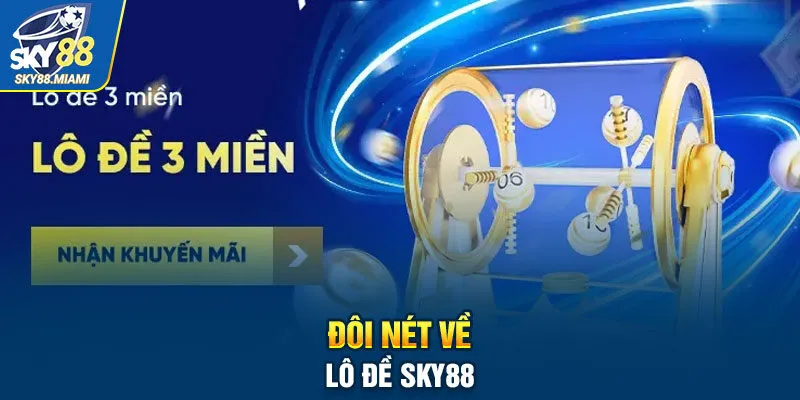 Đôi nét về lô đề Sky88