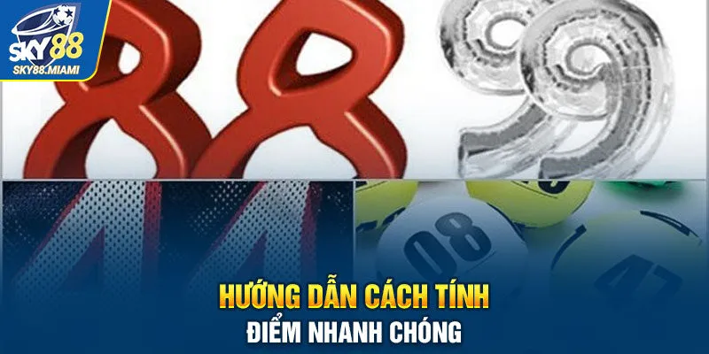 Hướng dẫn cách tính điểm nhanh chóng