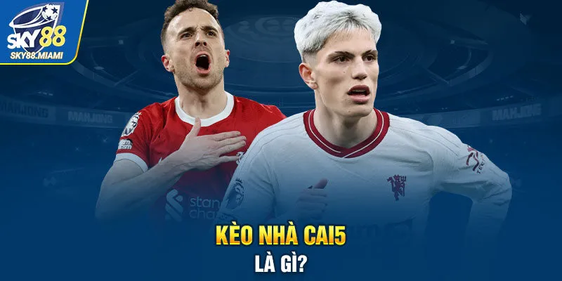 Keo nha cai5 là gì?